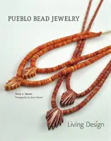 Pueblo-Perlenschmuck: Lebendiges Design - Pueblo Bead Jewelry: Living Design