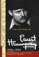 Die Briefe von Ernest Hemingway: Band 3, 1926-1929 - The Letters of Ernest Hemingway: Volume 3, 1926-1929