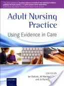 Pflegepraxis für Erwachsene: Evidenz in der Pflege nutzen - Adult Nursing Practice: Using Evidence in Care