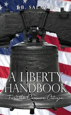 Ein Handbuch der Freiheit: Für den Normalbürger - A Liberty Handbook: For the Common Citizen