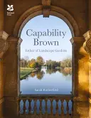 Capability Brown: Und seine Landschaftsgärten - Capability Brown: And His Landscape Gardens