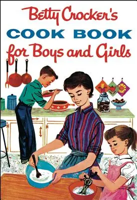 Betty Crocker's Kochbuch für Jungen und Mädchen - Betty Crocker's Cookbook for Boys and Girls