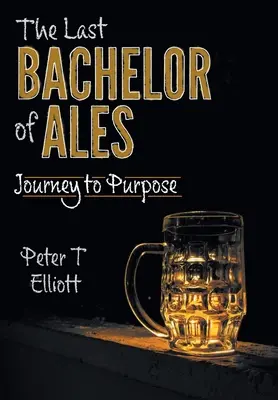 Der letzte Junggeselle von Ales: Die Reise zur Bestimmung - The Last Bachelor of Ales: Journey to Purpose