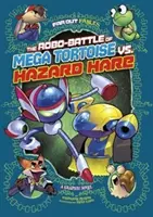 Robo-Schlacht von Mega-Schildkröte gegen Hazard-Hase - Eine Graphic Novel - Robo-battle of Mega Tortoise vs Hazard Hare - A Graphic Novel