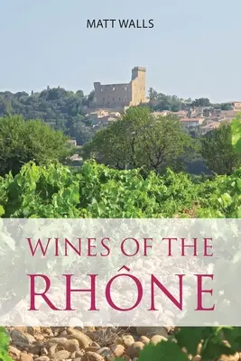 Weine der Rhne - Wines of the Rhne