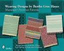Webarbeiten von Bertha Gray Hayes: Miniatur-Overshot-Muster - Weaving Designs by Bertha Gray Hayes: Miniature Overshot Patterns
