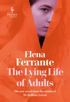 Das Lügenleben der Erwachsenen: EIN SUNDAY TIMES BESTSELLER - Lying Life of Adults: A SUNDAY TIMES BESTSELLER