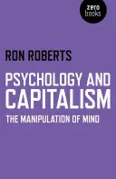 Psychologie und Kapitalismus: Die Manipulation des Geistes - Psychology and Capitalism: The Manipulation of Mind