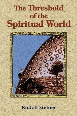 Die Schwelle der Geistigen Welt - The Threshold of the Spiritual World