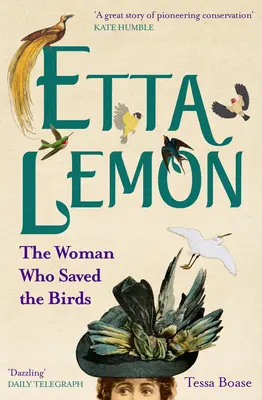 Etta Lemon: Die Frau, die die Vögel rettete - Etta Lemon: The Woman Who Saved the Birds