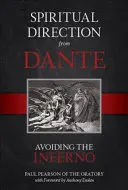 Spirituelle Anleitung von Dante, Band 1: Das Inferno meiden - Spiritual Direction from Dante, Volume 1: Avoiding the Inferno