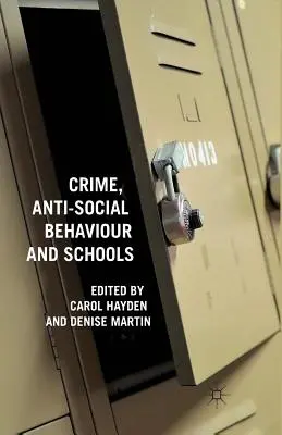 Kriminalität, antisoziales Verhalten und Schulen - Crime, Anti-Social Behaviour and Schools