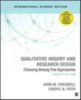 Qualitative Untersuchung und Forschungsdesign (Internationale Studentenausgabe) - Auswahl zwischen fünf Ansätzen - Qualitative Inquiry and Research Design (International Student Edition) - Choosing Among Five Approaches