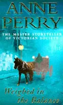 In der Waage gewogen (William Monk Mystery, Buch 7) - Ein königlicher Skandal gefährdet die Höfe von Venedig und das viktorianische London - Weighed in the Balance (William Monk Mystery, Book 7) - A royal scandal jeopardises the courts of Venice and Victorian London