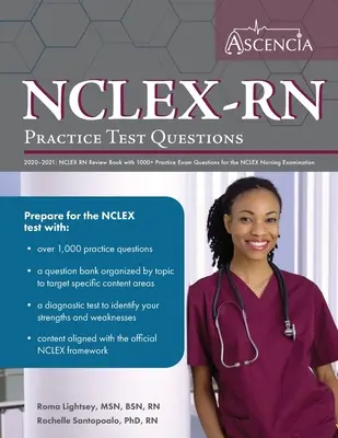 NCLEX-RN Praxis-Testfragen 2020-2021: NCLEX RN Review Book mit über 1000 Übungsfragen für die NCLEX-Prüfung in der Krankenpflege - NCLEX-RN Practice Test Questions 2020-2021: NCLEX RN Review Book with 1000+ Practice Exam Questions for the NCLEX Nursing Examination