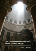Die Grabeskirche in Text und Archäologie - The Church of the Holy Sepulchre in Text and Archaeology