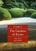 Ein Führer durch die Gärten von Kyoto - A Guide to the Gardens of Kyoto