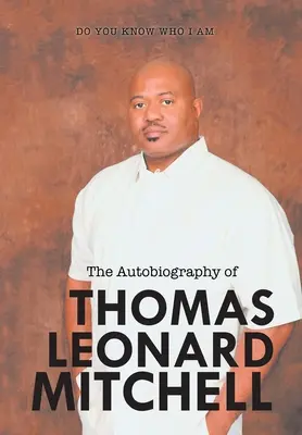 Die Autobiographie von Thomas Leonard Mitchell - The Autobiography of Thomas Leonard Mitchell