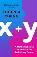 x+y - Das Manifest eines Mathematikers für ein Umdenken in Sachen Gender - x+y - A Mathematician's Manifesto for Rethinking Gender