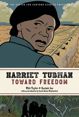 Harriet Tubman: Auf dem Weg zur Freiheit - Harriet Tubman: Toward Freedom