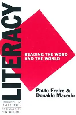 Alphabetisierung: Das Wort und die Welt lesen - Literacy: Reading the Word and the World