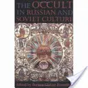 Das Okkulte in der russischen und sowjetischen Kultur: Von tonganischen Dörfern zu amerikanischen Vorstädten - The Occult in Russian and Soviet Culture: From Tongan Villages to American Suburbs