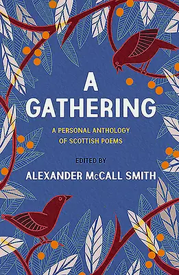 Eine Versammlung: Eine persönliche Anthologie schottischer Gedichte - A Gathering: A Personal Anthology of Scottish Poems