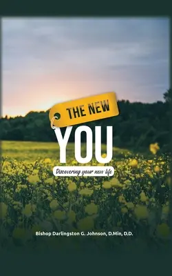 Das neue Du: Entdecke dein neues Leben - The New You: Discovering Your New Life