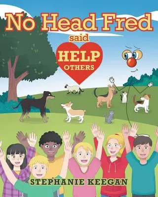 No Head Fred Said: Anderen helfen - No Head Fred Said: Help Others