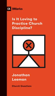 Ist es liebevoll, Gemeindeordnung zu praktizieren? - Is It Loving to Practice Church Discipline?