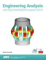 Technische Analyse mit SOLIDWORKS Simulation 2019 - Engineering Analysis with SOLIDWORKS Simulation 2019