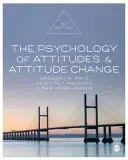 Die Psychologie der Einstellungen und der Einstellungsänderung - The Psychology of Attitudes and Attitude Change