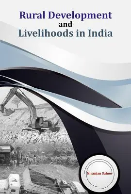 Ländliche Entwicklung und Lebensgrundlagen in Indien - Rural Development and Livelihoods in India