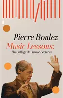 Musikunterricht - Die Vorlesungen des College de France - Music Lessons - The College de France Lectures