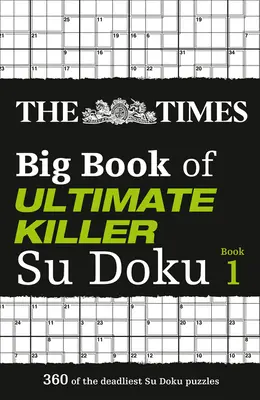 Das große Buch der ultimativen Killer-Su-Doku der Times: Buch 1, 1 - The Times Big Book of Ultimate Killer Su Doku: Book 1, 1