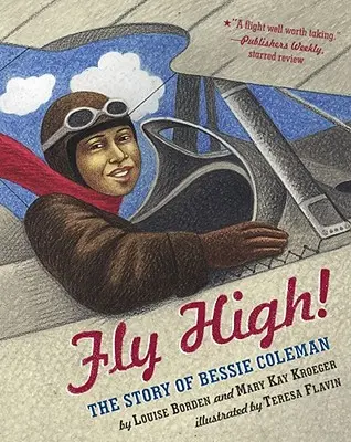 Fly High!: Die Geschichte von Bessie Coleman - Fly High!: The Story of Bessie Coleman