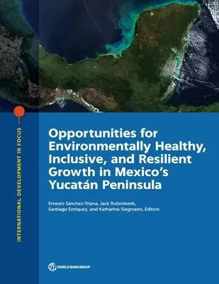 Chancen für ein umweltverträgliches, inklusives und widerstandsfähiges Wachstum auf der mexikanischen Halbinsel Yucatn - Opportunities for Environmentally Healthy, Inclusive, and Resilient Growth in Mexico's Yucatn Peninsula