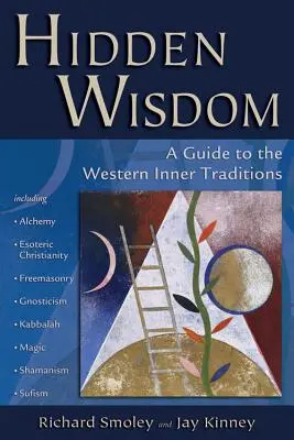 Verborgene Weisheit: Ein Leitfaden zu den westlichen inneren Traditionen - Hidden Wisdom: A Guide to the Western Inner Traditions