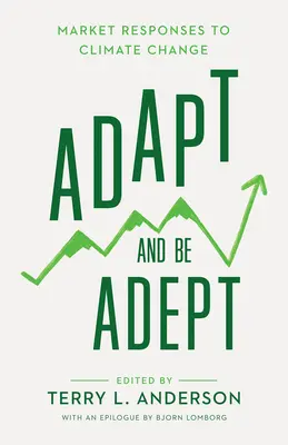 Anpassen und Geschickt sein: Marktreaktionen auf den Klimawandel - Adapt and Be Adept: Market Responses to Climate Change