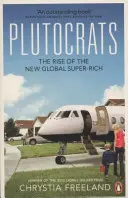 Plutokraten - Der Aufstieg der neuen globalen Super-Reichen - Plutocrats - The Rise of the New Global Super-Rich
