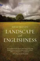 Landschaft und Anglizismen: Zweite, erweiterte Auflage - Landscape and Englishness: Second Expanded Edition