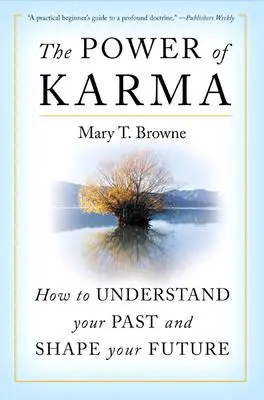 Die Macht des Karmas: Wie Sie Ihre Vergangenheit verstehen und Ihre Zukunft gestalten können - The Power of Karma: How to Understand Your Past and Shape Your Future