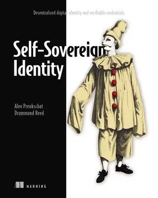 Selbstsouveräne Identität: Dezentrale digitale Identität und überprüfbare Berechtigungsnachweise - Self-Sovereign Identity: Decentralized Digital Identity and Verifiable Credentials