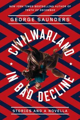 Civilwarland in Bad Decline: Geschichten und eine Novelle - Civilwarland in Bad Decline: Stories and a Novella