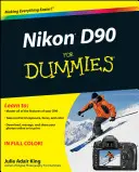 Nikon D90 für Dummies - Nikon D90 For Dummies