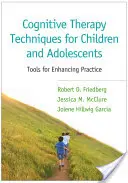 Kognitive Therapietechniken für Kinder und Jugendliche: Werkzeuge zur Verbesserung der Praxis - Cognitive Therapy Techniques for Children and Adolescents: Tools for Enhancing Practice