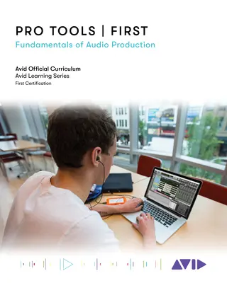 Pro Tools zuerst: Grundlagen der Audioproduktion - Pro Tools First: Fundamentals of Audio Production