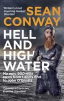Hell and High Water - Mein episches 900-Meilen-Schwimmen von Land's End nach John O'Groats - Hell and High Water - My Epic 900-Mile Swim from Land's End to John O'Groats