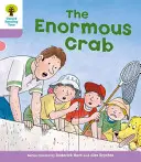 Oxford-Lesebaum: Stufe 1+: Entschlüsseln und Entwickeln: Die riesige Krabbe - Oxford Reading Tree: Level 1+: Decode and Develop: The Enormous Crab