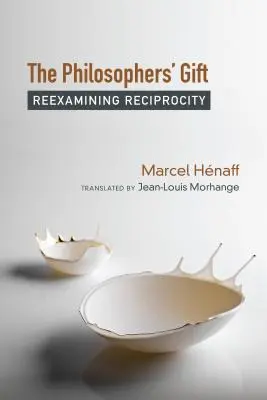 Die Gabe der Philosophen: Reziprozität neu erforschen - The Philosophers' Gift: Reexamining Reciprocity